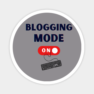 Bloggin Mode on Magnet